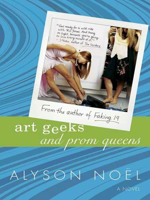 Title details for Art Geeks and Prom Queens by Alyson Noël - Wait list